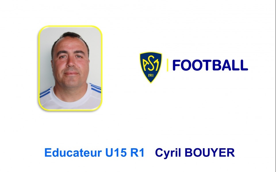 ASM FOOTBALL : Interview de Cyril BOUYER  Educateur U15 R1