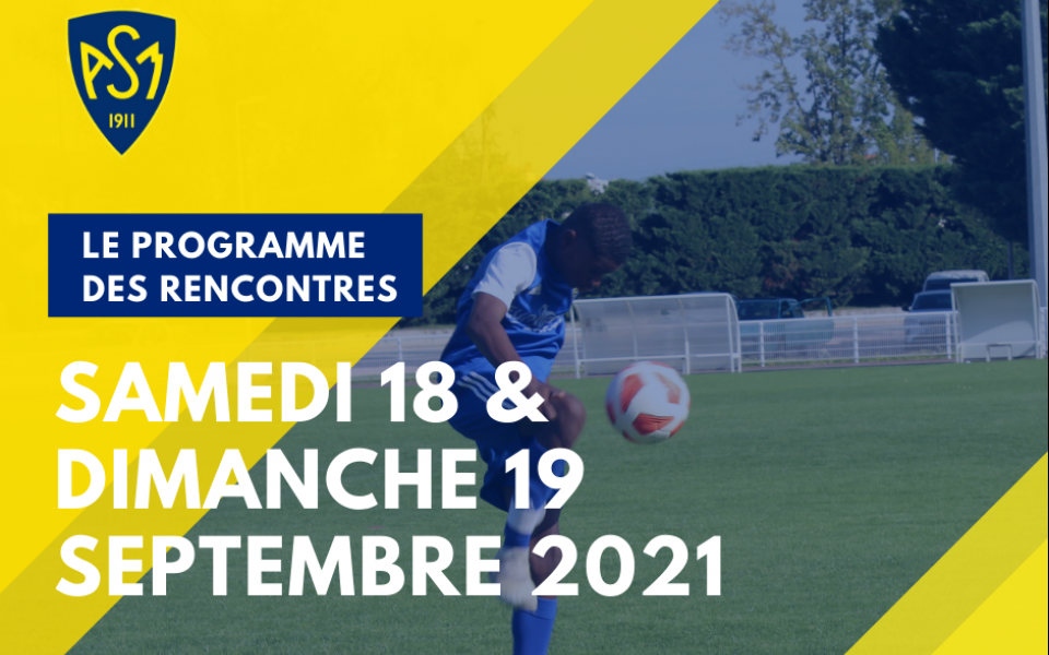 ASM Football : Programme du Week-end 18 & 19 Septembre 2021