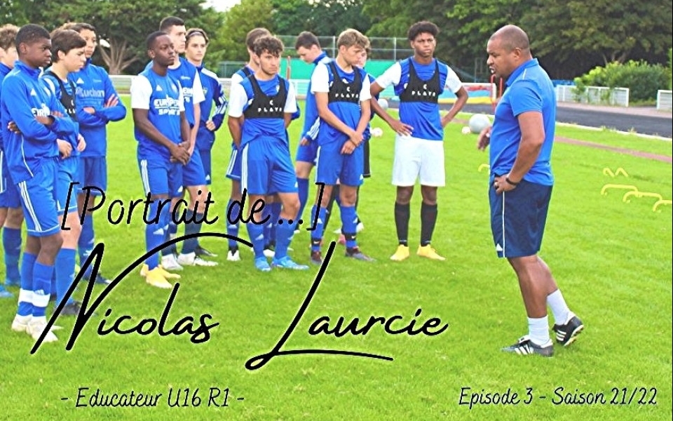 ASM FOOTBALL: Nicolas LAURCIE, éducateur U16 R1
