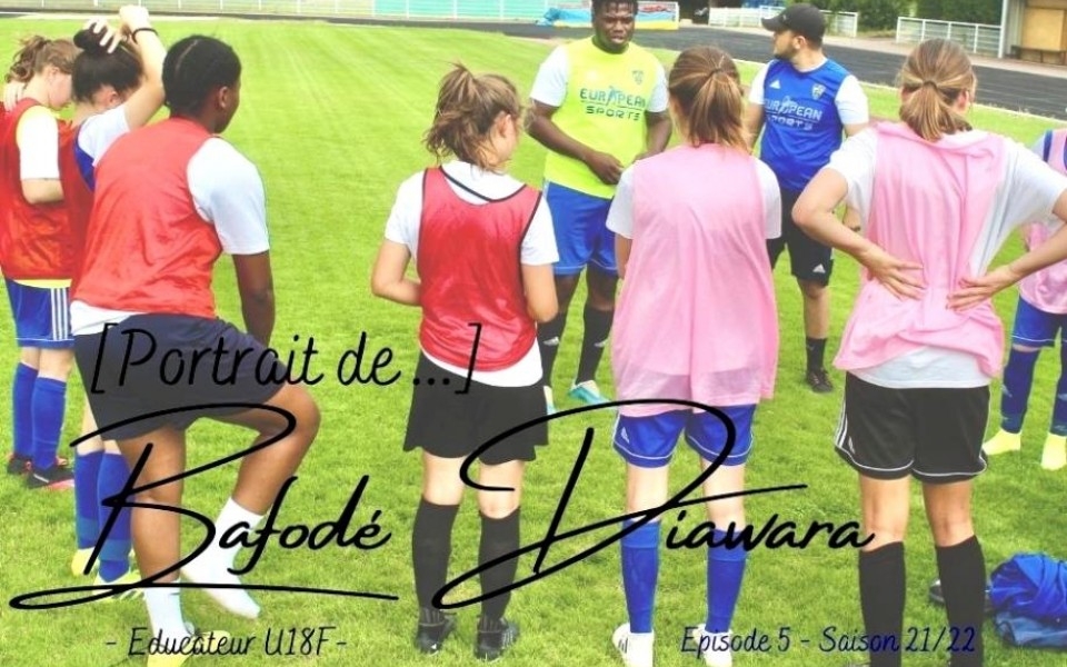 ASM FOOTBALL :Bafodé DIAWARA, éducateur U18F