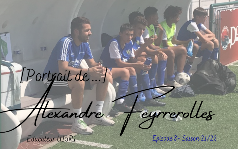 ASM Football : Alexandre Feyrrerolles, éducateur U15 R1