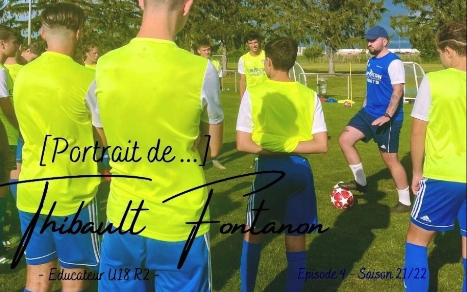 ASM FOOTBALL:Thibault FONTANON, éducateur U18 R2