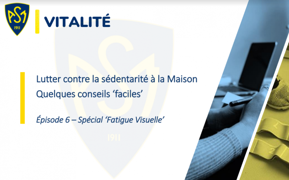 Lutter contre la sédentarité à la Maison – Épisode 6 : Spécial ‘Fatigue Visuelle’