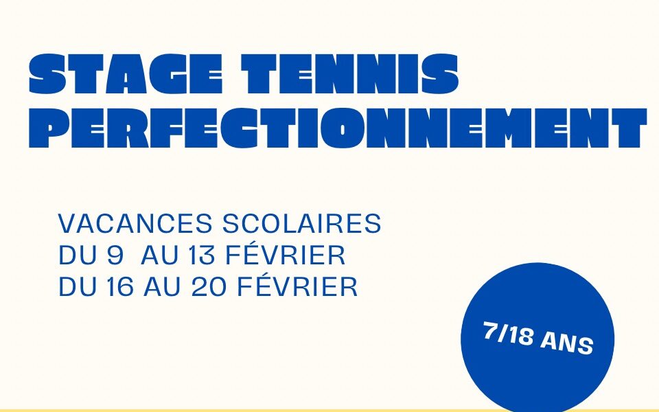 STAGE TENNIS – PERFECTIONNEMENT 🎾