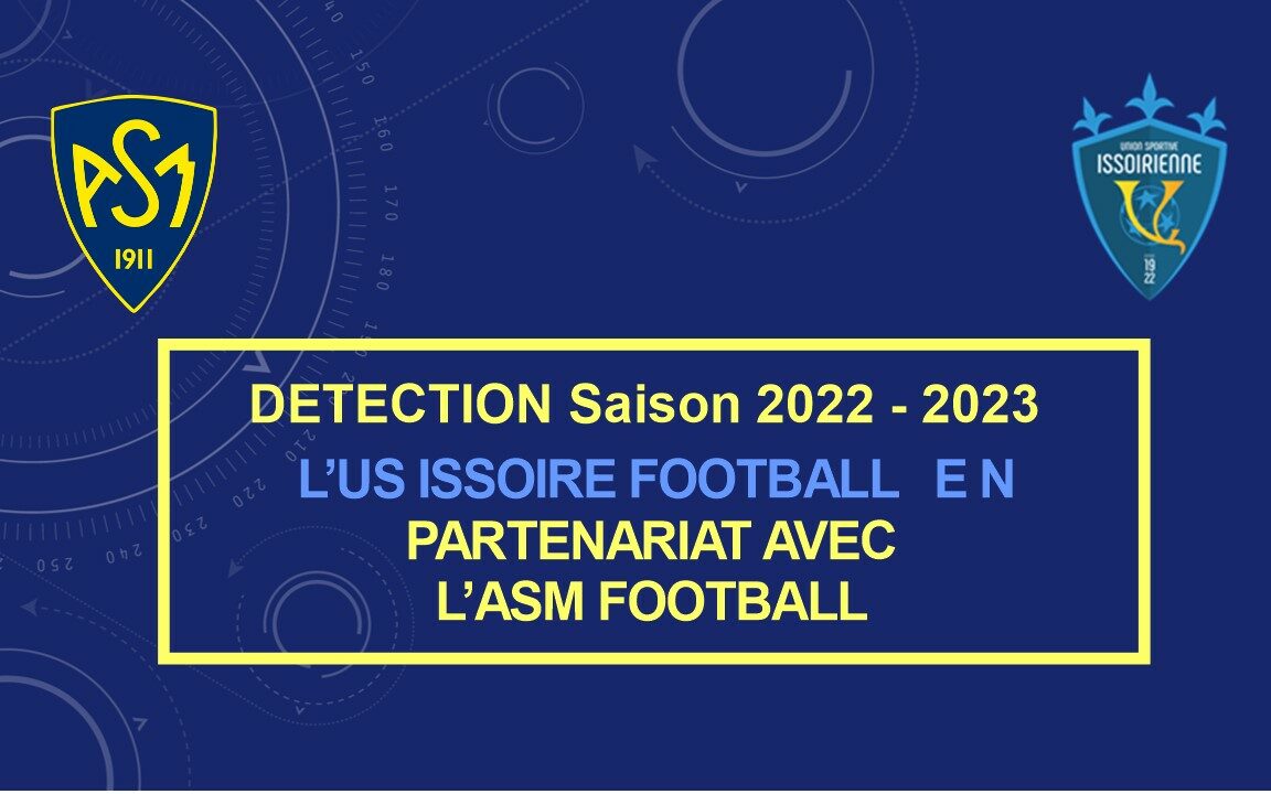 ASM Football: En partenariat l'ASM FOOT et l'U.S. ISSOIRE ORGANISE SES JOURNEES DE DETECTIONS