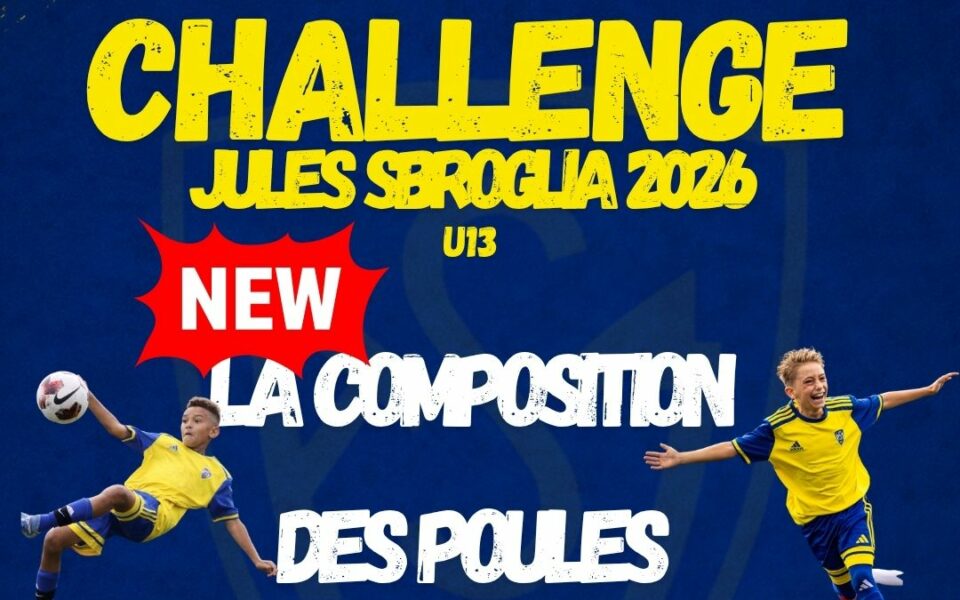 Challenge Jules Sbroglia : les poules définitives...